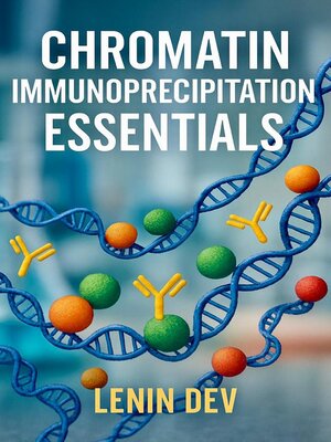 cover image of Chromatin Immunoprecipitation Essentials